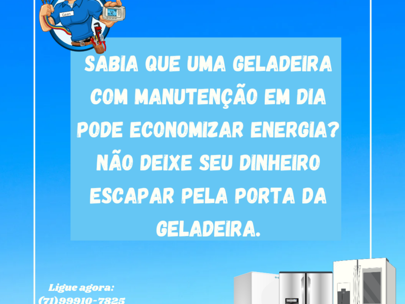 Atuo com qualquer tipo de refrigerador.
