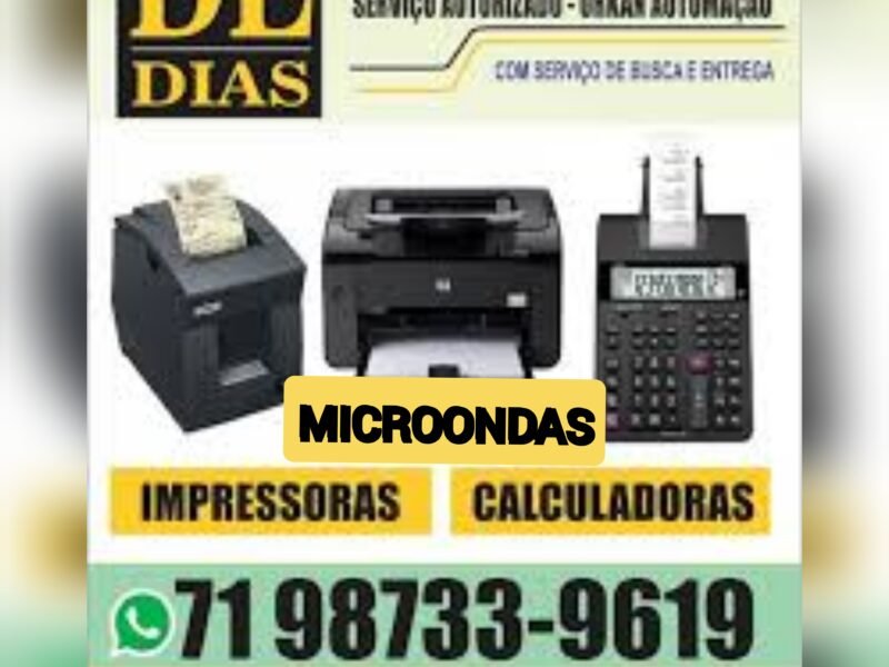 Whatsapp (71)98733-9619 Conserto de Calculadoras, Microondas, impressora e outros