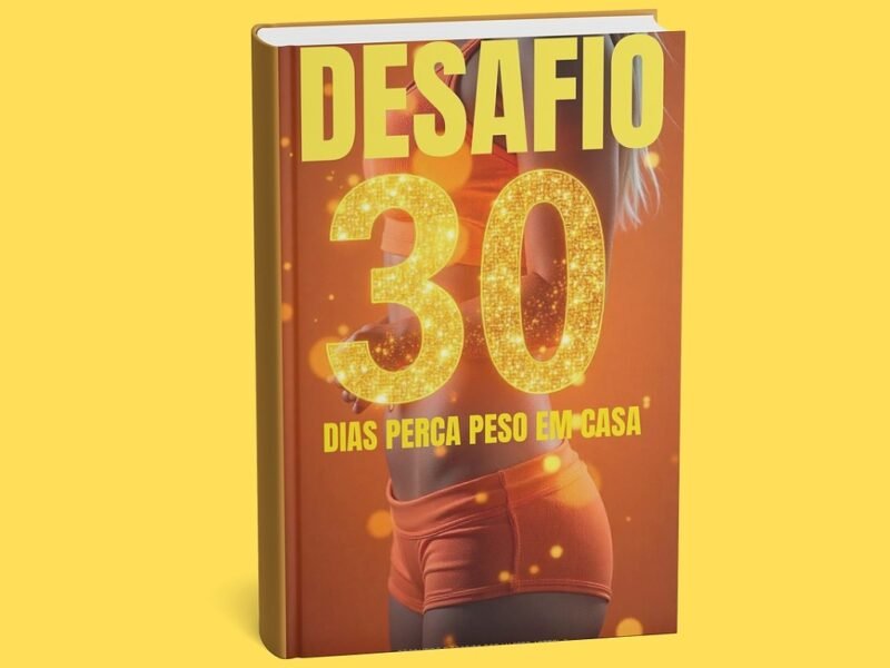 Desafio 30 Dias: Emagreça com Saúde e Transforme seu Corpo em Casa!