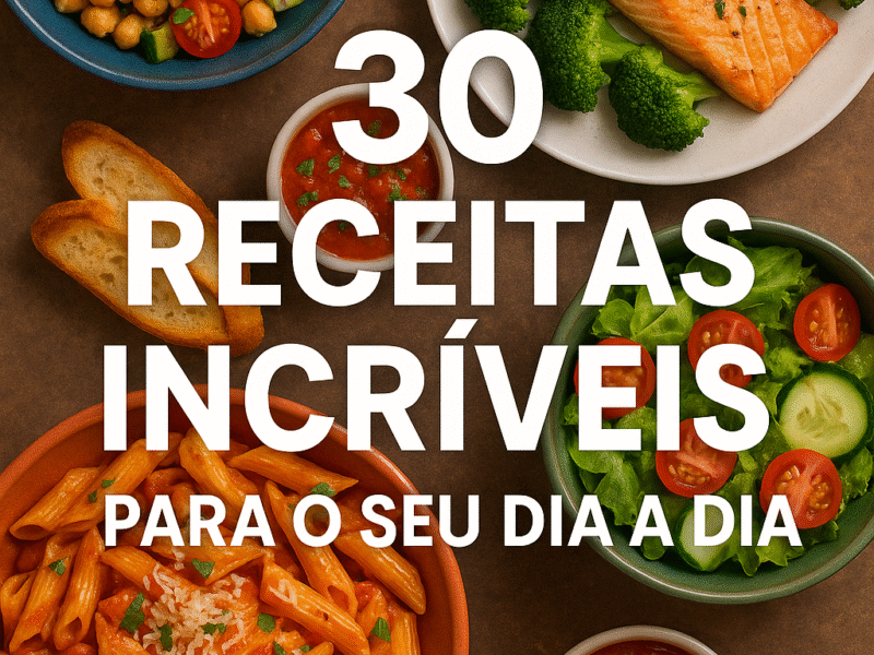 Ebook 30 receitas para o seu dia a dia