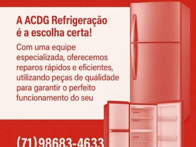 🔧 CONSERTO DE GELADEIRA, FREEZER E BEBEDOURO – ACDG REFRIGERAÇÃO (SALVADOR E REGIÃO) 🔧