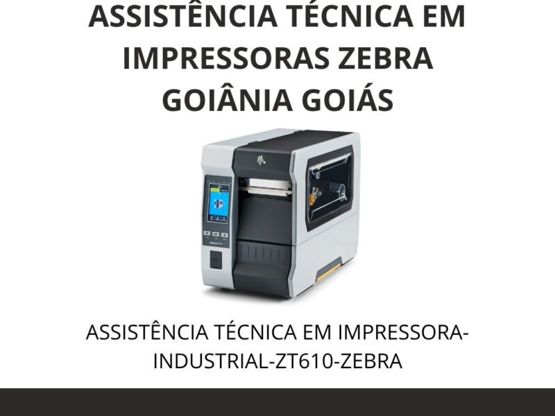 ASSISTÊNCIA-TÉCNICA-IMPRESSORAS-ZEBRA-GOIÂNIA-GOIÁS